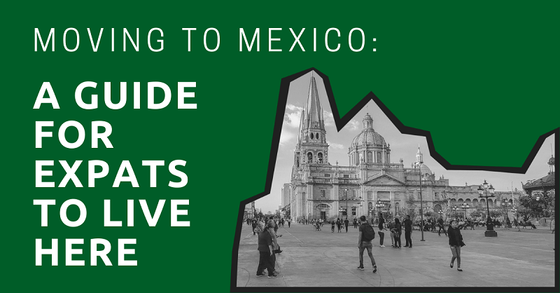 Moving-to-Mexico-A-Guide-for-Expats-to-Live-Here