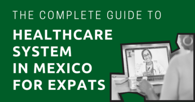 The-Complete-Guide-to-Healthcare-System-in-Mexico-for-Expats