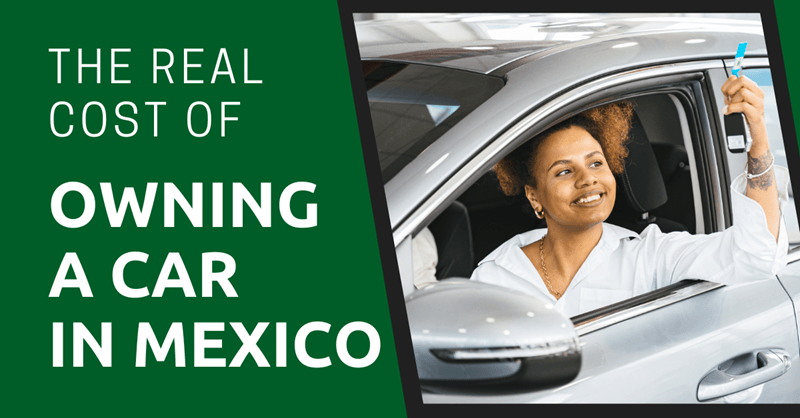 The Real Cost of Owning a Car in Mexico