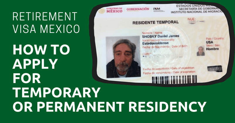 Retirement Visa Mexico How to Apply for Temporary or Permanent Residency
